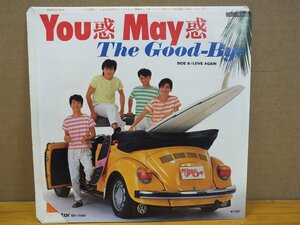 《シングルレコード》ザ・グッバイ / You惑 May惑