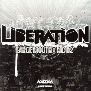 LIBERATION/LARGE MOUTH & MC D2