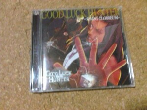 [CD][送料無料] 帯あり　GOOD LUCK HUNTER RADIO CLOSSEUM