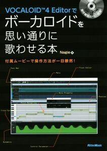 VOCALOID 4 Editorでボーカロイドを思い通りに歌わせる本/Nagie(著者)