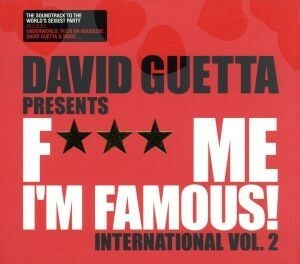 【輸入盤】Ｆｕｃｋ　Ｍｅ　Ｉ’ｍ　Ｆａｍｏｕｓ　Ｉｎｔｅｒｎａｔｉｏｎａｌ　２／デヴィッド・ゲッタ