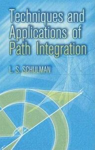 [A11691034]Techniques and Applications of Path Integration (Dover Books on