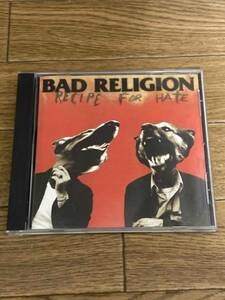 Bad Religion　Recipe For Hate　バッド・レリジョン　レセピ・フォ・ヘイト　輸入盤