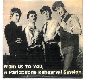 iw1288/CD/紙ジャケ/The Beatles/From Us To You, A Parlophone Rehearsal Session/LMW-281F