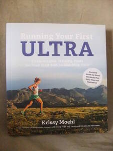 ★Running Your First Ultra: Customizable Training Plans for Your First 50k to 100-Mile Race ★クリッシー・モール