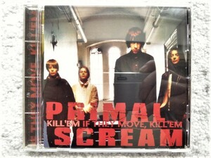 F【 PRIMAL SCREAM プライマル・スクリーム / IF THEY MOVE, KILL