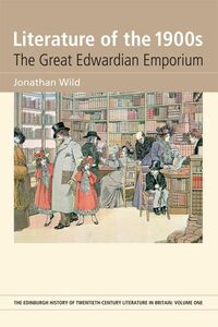 [A12159947]Literature of the 1900s: The Great Edwardian Emporium (The Edinb