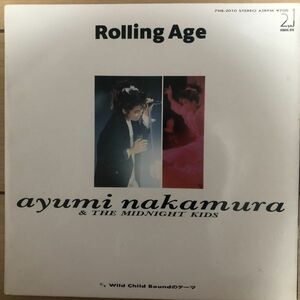 ■中村あゆみ/ROLLING AGE//WILD CHILD BOUNDのテーマ【987/JPN盤/7inch】