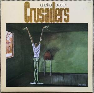 LP) CRUSADERS - GHETTO BLASTER / クルセイダーズ / 国内盤