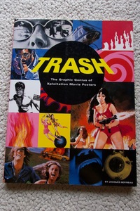 Trash The Graphic Genius of Xploitation Movie Posters 洋書