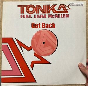 TONKA FEAT.LARA McALLEN☆Get Back レコード 12インチ ハウス