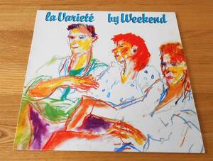 ■ウイークエンド(WEEK END)LP【ラ・バリエテ(LA VARIET)】Vinyl Japan発売盤/UK盤/アリソン・スタットン/ヤング・マーブル・ジャイアンツ