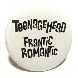 デカ缶バッジ 5.7cm　Teenage Head Frantic Romantic Power Pop パワーポップ Punk パンク Killed By Death