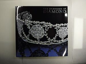  【ヨーロッパの宝飾400年展 煌きのダイヤモンド 東京国立博物館】『THE SPLENDOUR OF DIAMOND 2003-2004』