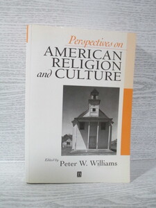 ◆［洋書］Perspectives on American Religion and Culture(アメリカの宗教と文化に関する展望 ) Peter W. Williams