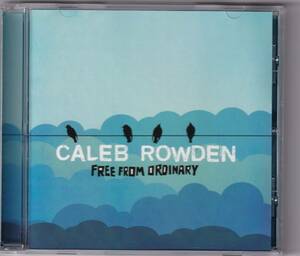 【ROCK】CALEB ROWDEN／FREE FROM ORDINARY◆メロディック・ロック