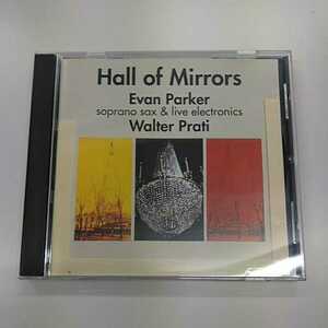 CD / Evan Parker / Walter Prati / Hall Of Mirrors / CD01 / 20173