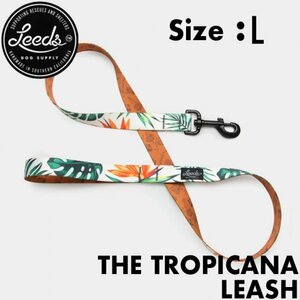 【送料無料】犬用リード ドッグリード Leeds Dog Supply リーズドッグサプライ TROPICANA Lサイズ