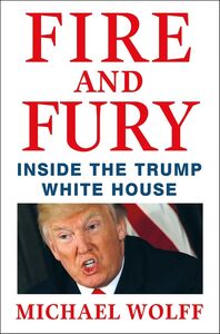 [A12351905]Fire and Fury: Inside the Trump White House