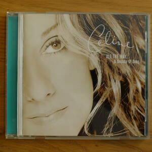 [国内盤]Celine Dion/ALL THE WAY...A Decade Of Song 　セリーヌディオン　ザ・ベリー・ベスト
