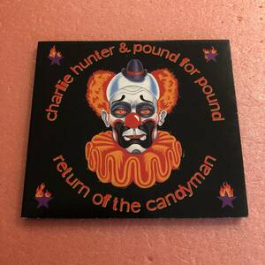 CD Charlie Hunter ＆ Pound For Pound Return Of The Candyman チャーリー ハンター & パウンド フォー パウンド