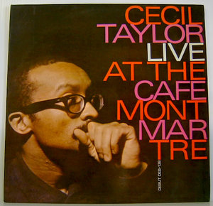 DEBUT DEB-138)) CECIL TAYLOR LIVE AT THE CAFE MONTMARTRE