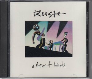 RUSH / A SHOW OF HANDS（輸入盤CD）