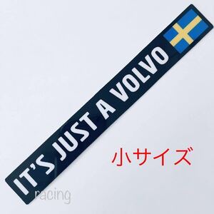 IT’S JUST A VOLVO 小サイズ ステッカー ボルボ / rデザイン ポールスター t4 v50 v40 v60 v70 v90 xc40 xc60 xc70 xc90 240 850 940 s60