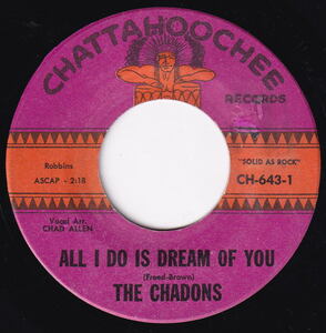 The Chadons - All I Do Is Dream About You / We