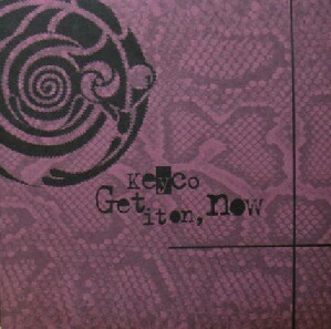 $ Keyco / Get it on, now (GGE-008) Remixed by HOME GROWN 12インチ　アナログ Y9?