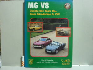 車.洋書 MG V8 Twenty-One Years on ...from Introduction to RV8■ミジェット■送料185円■MGB GT V8/MG RV8■ROVERローバー