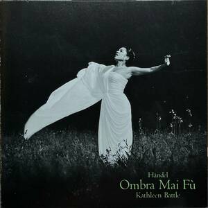 (C25H)☆声楽廃盤/キャスリーン・バトル/Kathleen Battle/オンブラ・マイ・フ/Handel:Ombra Mai Fu☆