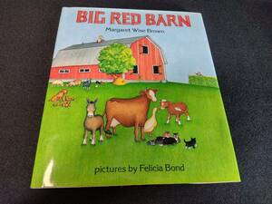 Big Red Barn 英語版 Margaret Wise Brown (著), Felicia Bond (イラスト)