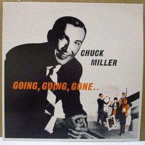 CHUCK MILLER-Goin, Goin, Gone... (EU 限定アナログ LP)