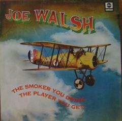 ★特選★JOE WALSH/THE SMOKER YOU DRINK,PLAYER YOU GET