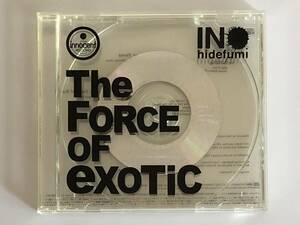 INO HIDEFUMI / THE FORCE OF EXOTIC USED 藤原ヒロシ