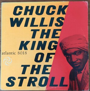 Chuck Willis/King Of The Stroll/米Atlantic/1962年プレス