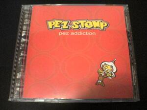 ペッツストンプCD「PEZ ADDICTION」PEZ STOMPスカパンク●