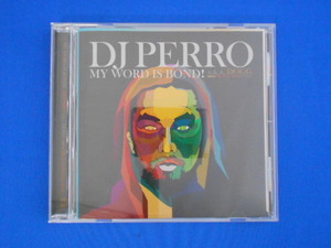 CD/DJ PERRO A.K.A.DOGG/MY WORD IS BOND!/中古/cd21179