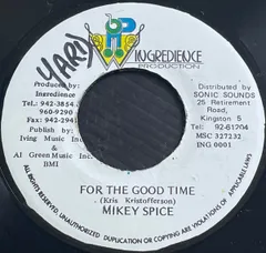 ジャマイカ7" Mikey Spice For The Good Time ING0001 Ingredience Production /00080