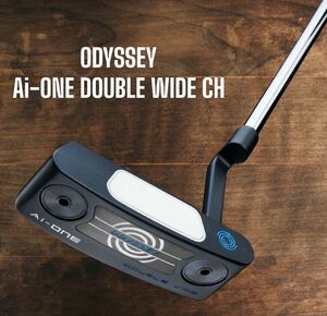 ODYSSEY オデッセイ Ai-ONE DOUBLE WIDE CH ダブルワイド パター 33インチ