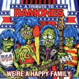 【輸入盤】Ｗｅ’ｒｅ　ａ　Ｈａｐｐｙ　Ｆａｍｉｌｙ：　ａ　Ｔｒｉｂｕｔｅ　ｔｏ　Ｒａｍｏｎｅｓ／（オムニバス）