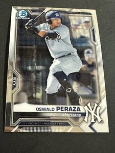 2021 bowman chrome Oswald PERAZA