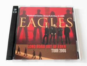 EAGLES イーグルス／LONG ROAD OUT OF EDEN TOUR 2008＜コレクターズ3CD (High-quality audience recording)＞NJ, USA 05/25/2008 