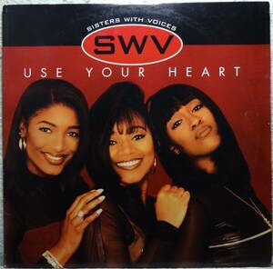 【SWV Use Your Heart】 [♪RQ]　(R6/5)