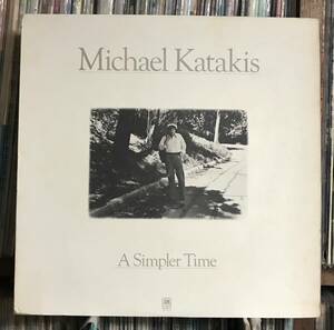 Michael Katakis / A Simpler Time USオリジナル盤 LP マイケル・カタキス　SSW