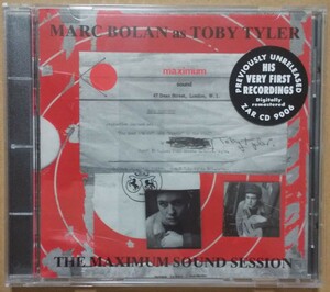 Marc Bolan As Toby Tyler/The Maximum Sound Session Zinc Alloy ZAR CD 9006 T. Rex