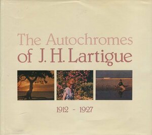 The Autochromes of J. H. Lartigue