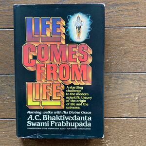 【LIFE COMES FROM LIFE】A. C. Bhaktivedanta Swami Prabhupada (1979 Bhaktivedanta Book Trust／米国版)ハードカバー