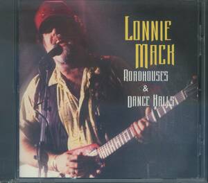 ROCK, BLUES ：LONNIE MACK／ROADHOUSES & DANCE HALLS